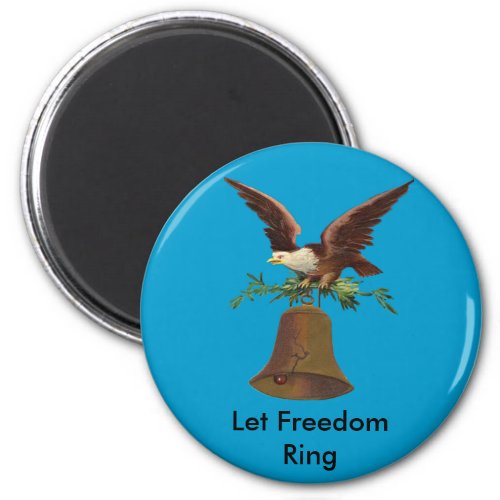 Vintage Let Freedom Ring Magnet