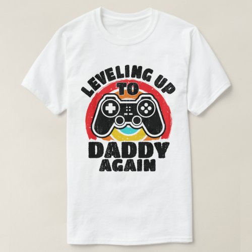 Vintage Leveling Up To Daddy Again Promoted To Dad T_Shirt