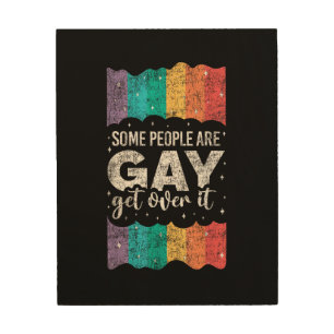Vintage LGBT Pride Rainbow Some People Are Gay Get Wood Wall Art