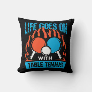 Vintage Life Goes On With Table Tennis Ping Pong S Throw Pillow