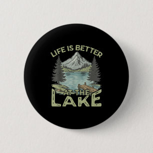 Vintage Life Is Better At The Lake Funny Boating L Button