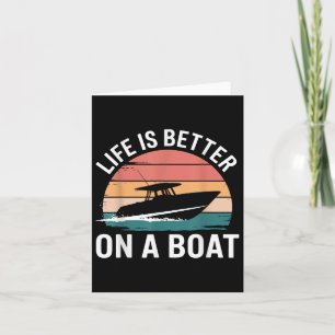Vintage Life Is Better On A Boat Captain Boating P Card