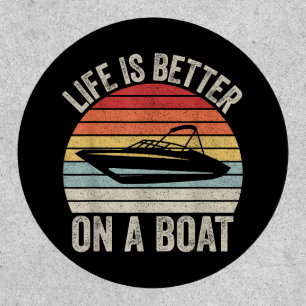 Vintage Life Is Better On A Boat Captain Boating P Patch