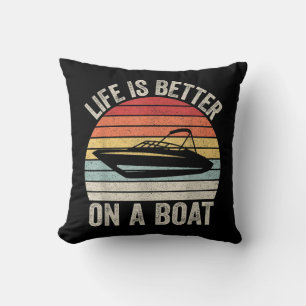 Vintage Life Is Better On A Boat Captain Boating P Throw Pillow