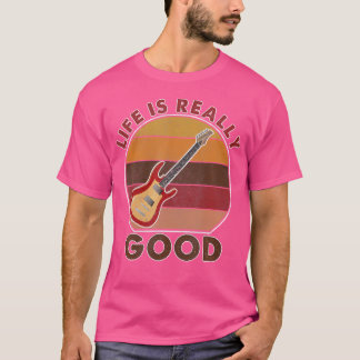 Vintage Life Is Really Good Guitar T-Shirt