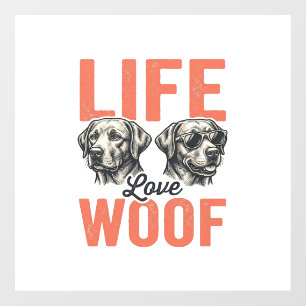 Vintage Life Love Woof Dog Graphic Design_1 Window Cling
