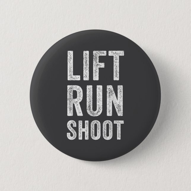 Vintage Lift Run Shoot - Fitness Motivational Gift Button (Front)