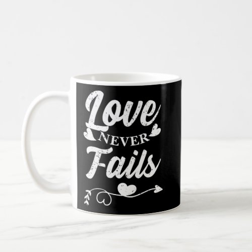 Vintage Love Never Fails Inspirational Positive Em Coffee Mug