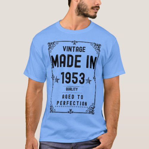 Vintage Made in 1953 Quality Aged to Perfection T_Shirt