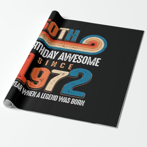 Vintage Made In 1972 50th  Birthday The Legend Wrapping Paper