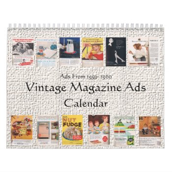 Vintage Magazine Ads  Calendar by Lynnes_creations at Zazzle
