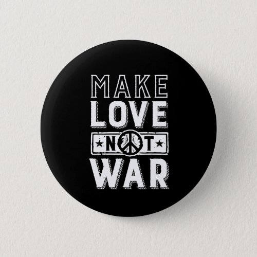 Vintage Make Love Not War World Peace Button