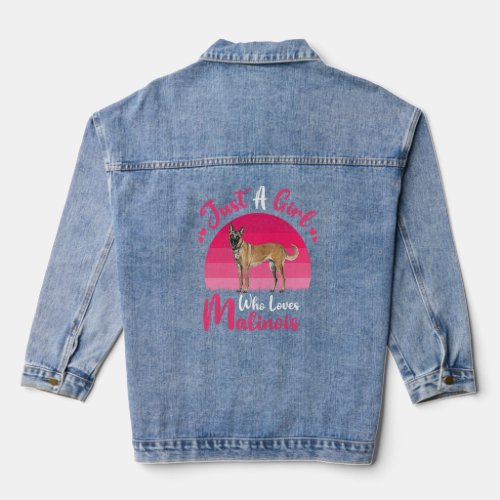 Vintage Malinois Dog  Just A Girl Who Loves Malino Denim Jacket