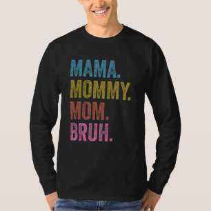 Vintage Mama Mommy Mom Bruh For Mens Womens Youth T-Shirt