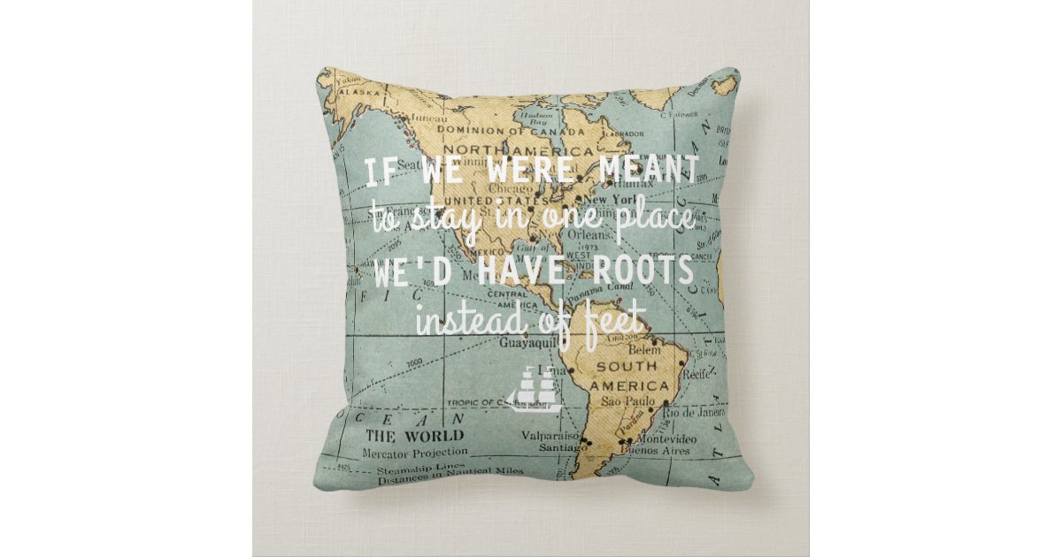 Vintage Map Travel Quotes Throw Pillow Zazzle Com