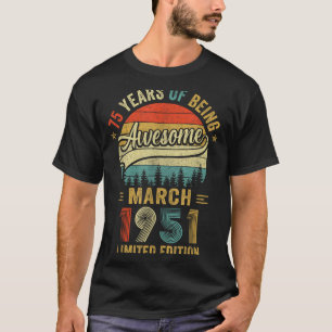 Vintage March 1951 Old 75th Birthday Men Women T-Shirt