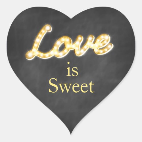 Vintage Marquee Lights Love is Sweet _ chalkboard Heart Sticker