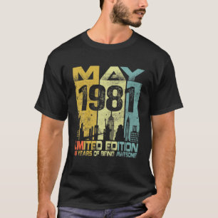 Vintage May 1981 Funny 40Th Birthday 40 Years Old T-Shirt