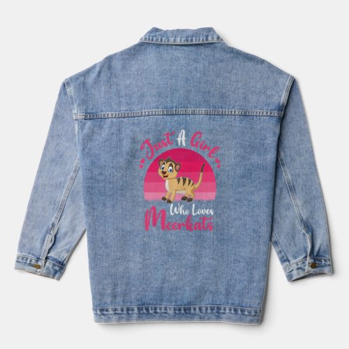 Vintage Meerkat Animal  Just A Girl Who Loves Meer Denim Jacket