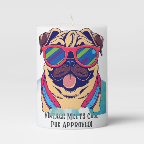 Vintage Meets Cool _ Pug Approved _ Sarcastic Pug Pillar Candle