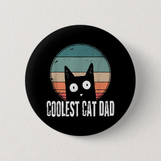Vintage Mens Cat Daddy The Coolest | Funny Cat Dad Button