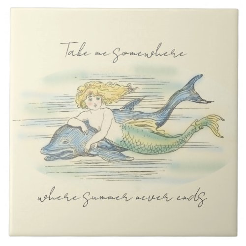 Vintage Mermaid and Dolphin Nautical Summer Quote Ceramic Tile