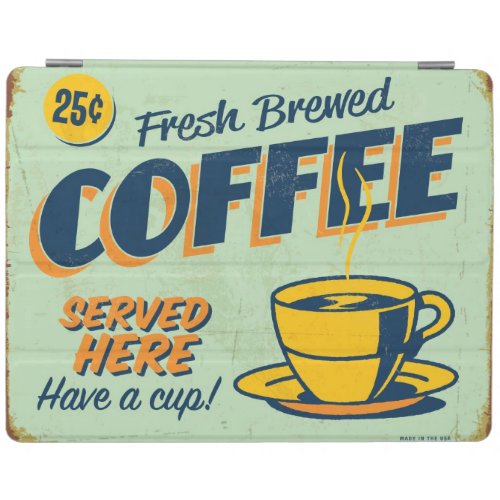 Vintage metal sign _ Fresh Brewed Coffee iPad Smart Cover