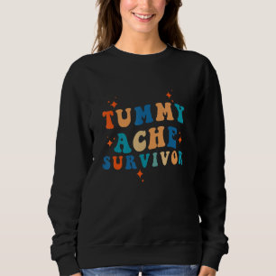 Vintage Minimalist Tummy Ache Survivor Funny Sayin Sweatshirt