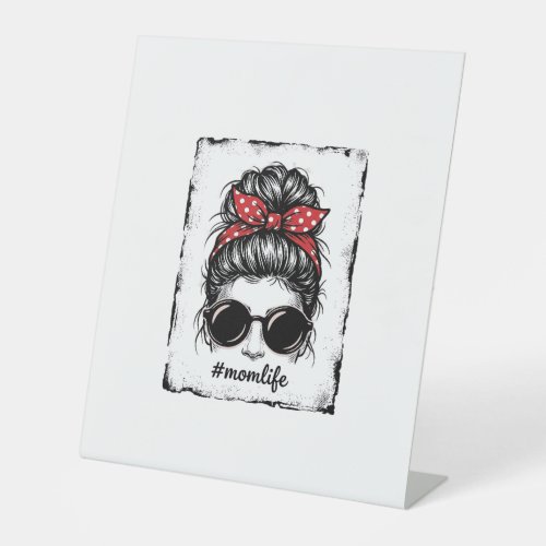 Vintage Mom Life Messy Bun Bandana Shirt Design_1 Pedestal Sign