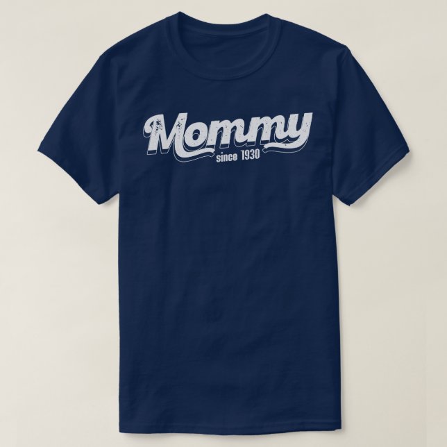 Vintage Mommy Since 1930 T-Shirt (Design Front)