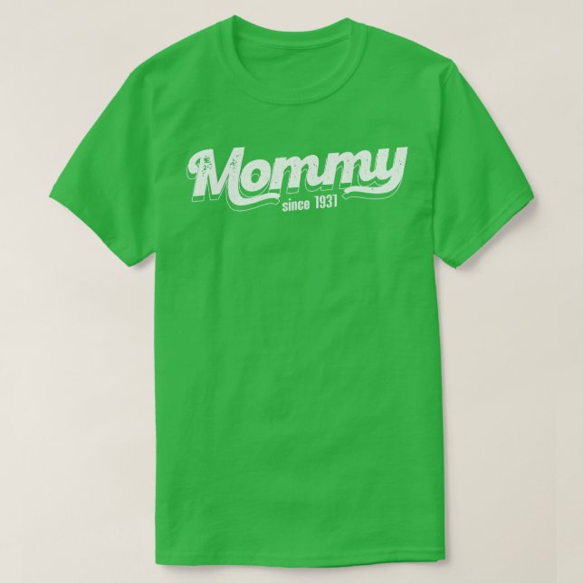 Vintage Mommy Since 1931 T-Shirt (Design Front)