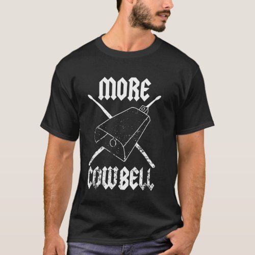 Vintage More Cowbell Drummer Graphic Funny Classic T-Shirt