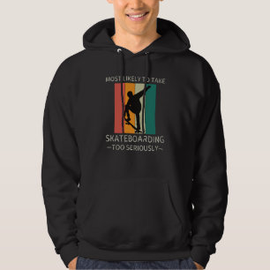 Vintage Most Likely To Take Skateboarding Too Seri Hoodie