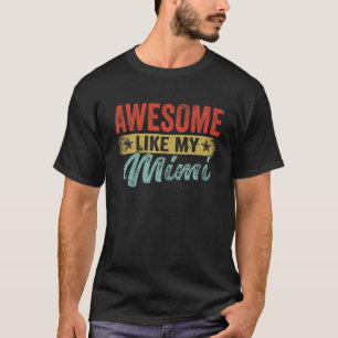 Vintage Mother's Day Women Awesome Like My Funny M T-Shirt