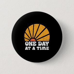Vintage Motivational One Day At A Time Insrational Button