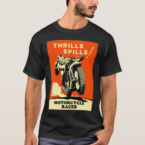 Vintage Motorcycles Racing Thrills Spills T_Shirt