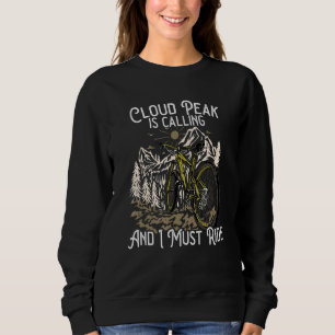 Vintage Mountain Bike Cloud Peak is calling I must Sweatshirt