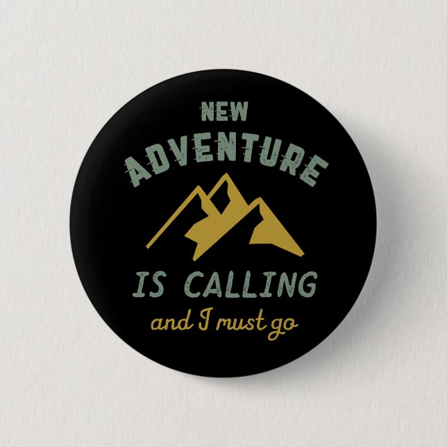 Vintage Mountain Climbing New Adventure Is Calling Button (Front)