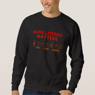 Vintage Music Literacy Matters I Like To Eat Puppi Sweatshirt