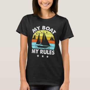 Vintage My Boat My Rules Sailboat Fisherman Captai T-Shirt