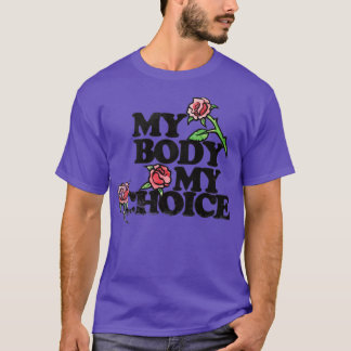 Vintage my body my choice T-Shirt