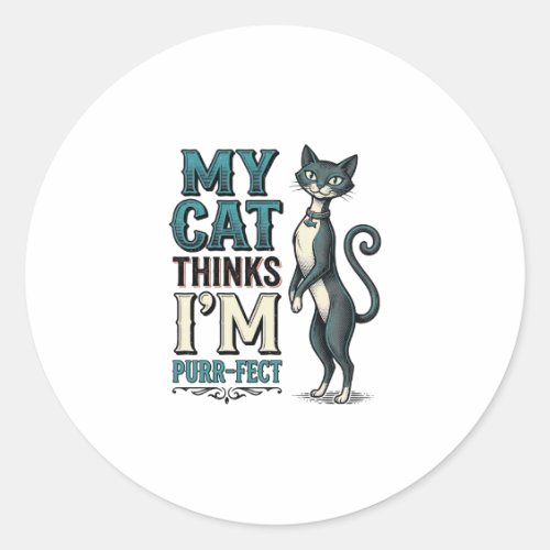 Vintage My Cat Thinks I’m Purr-Fect Cat Classic Round Sticker