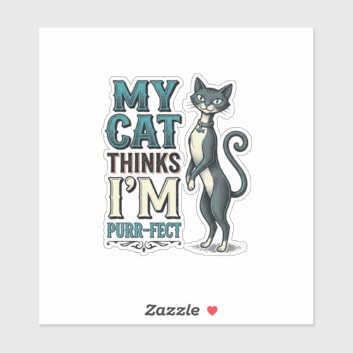 Vintage My Cat Thinks I’m Purr-Fect Cat Sticker