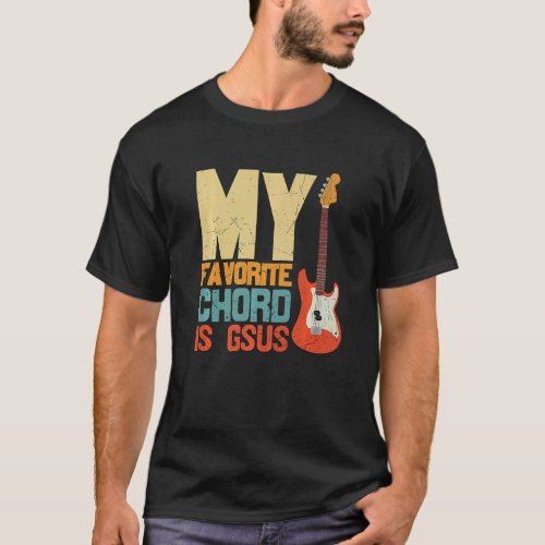 Vintage My Favorite Chord Is Gsus Jesus Guitarist  T_Shirt