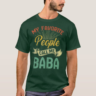 Vintage My Favorite People Call Me Baba Fathers Da T-Shirt