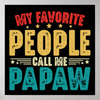 Vintage My Favorite People Call Me Papaw Fathers