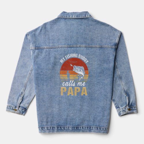 Vintage My Fishing Buddy Calls Me Papa Family Fath Denim Jacket
