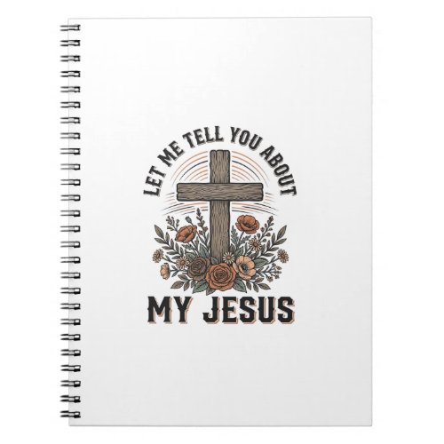 Vintage My Jesus Floral Cross Christian Shirt (2) Notebook