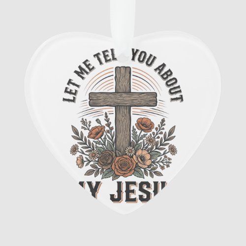 Vintage My Jesus Floral Cross Christian Shirt (2) Ornament