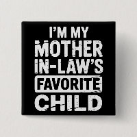 Vintage My Mother in Laws Favorite Child Humor 